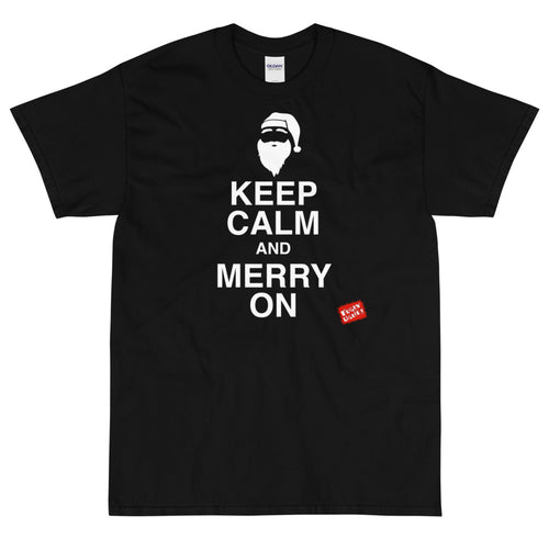 Keep Calm And Merry On - Unisex Classic Short Sleeve T-Shirt
