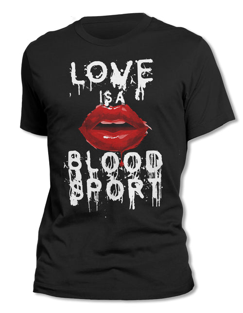 Love Is A Blood Sport